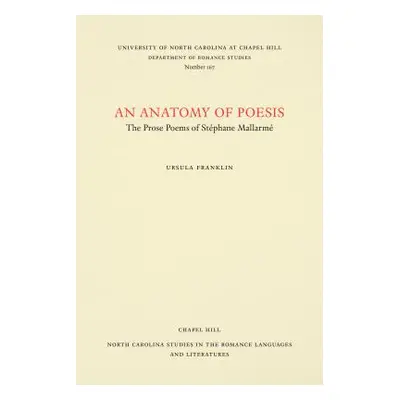 "An Anatomy of Poesis: The Prose Poems of Stphane Mallarm" - "" ("Franklin Ursula")