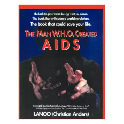 "The man who created Aids" - "" ("Anders Christian")