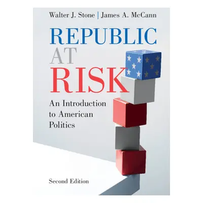 "Republic at Risk: An Introduction to American Politics" - "" ("Stone Walter J.")