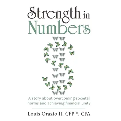 "Strength in Numbers: A Story About Overcoming Societal Norms and Achieving Financial Unity" - "