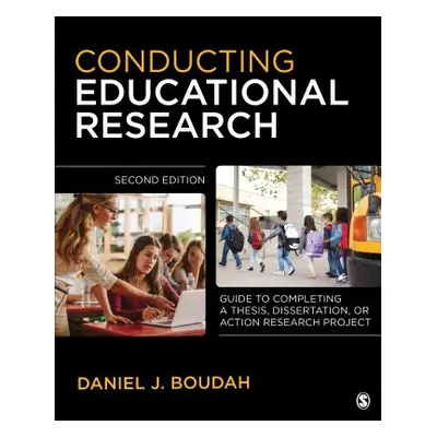 "Conducting Educational Research: Guide to Completing a Thesis, Dissertation, or Action Research