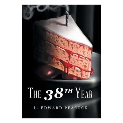 "The 38th Year" - "" ("Peacock L. Edward")