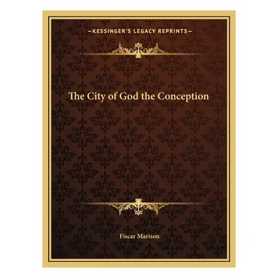 "The City of God the Conception" - "" ("Marison Fiscar")