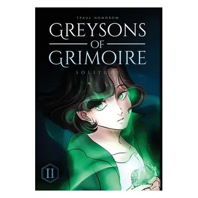 "Greysons of Grimoire: Solitude" - "" ("Homdrom Tpaul")