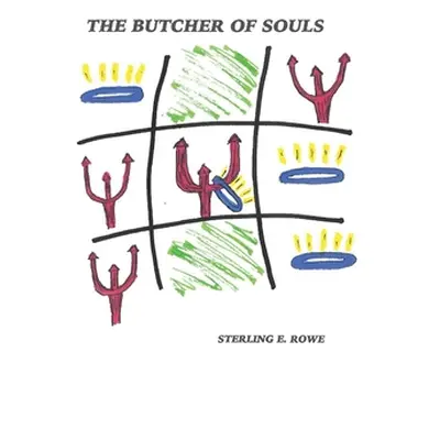 "The Butcher of Souls" - "" ("Rowe Sterling E.")