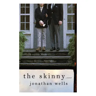 "The Skinny" - "" ("Wells Jonathan")