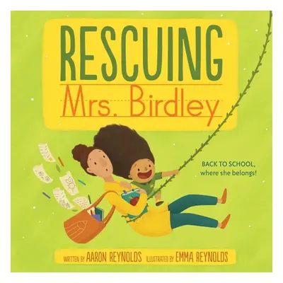 "Rescuing Mrs. Birdley" - "" ("Reynolds Aaron")