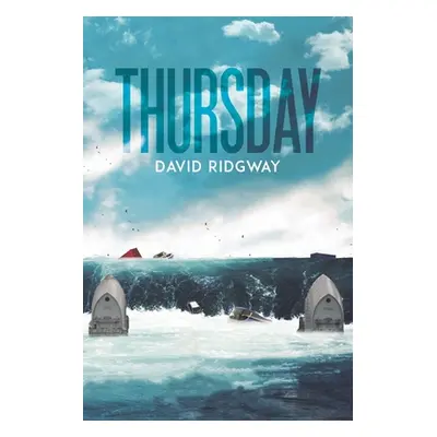 "Thursday" - "" ("Ridgway David")