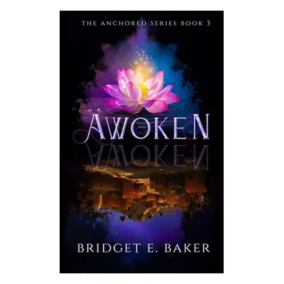 "Awoken" - "" ("Baker Bridget")