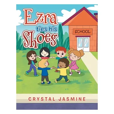 "Ezra Ties His Shoes" - "" ("Jasmine Crystal")