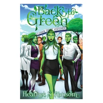 "Back to Green: Part 3 of the Going Green Trilogy" - "" ("Ransom Heather S.")