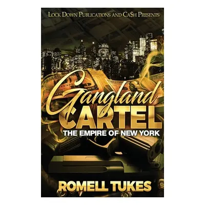 "Gangland Cartel" - "" ("Tukes Romell")