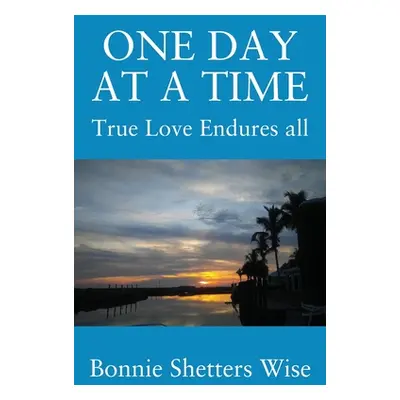 "One Day at a Time: True Love Endures All" - "" ("Wise Bonnie Shetters")