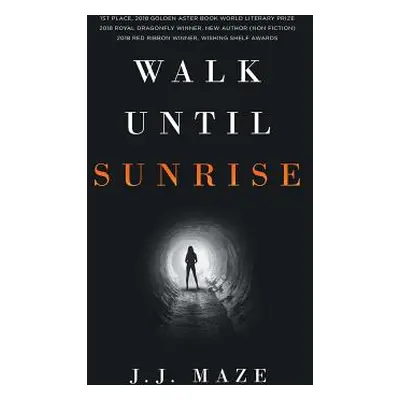 "Walk Until Sunrise" - "" ("Maze J. J.")