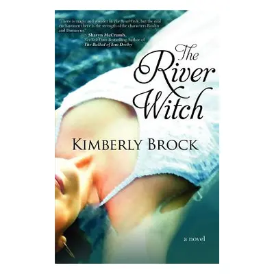 "The River Witch" - "" ("Brock Kimberly")