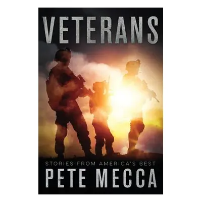 "Veterans: Stories From America's Best" - "" ("Mecca Pete")