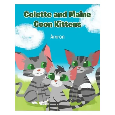 "Colette and Maine Coon Kittens" - "" ("Amron")