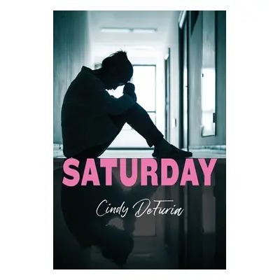 "Saturday" - "" ("Defuria Cindy")