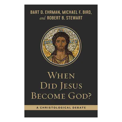 "When Did Jesus Become God?" - "" ("Erhman Bart D.")