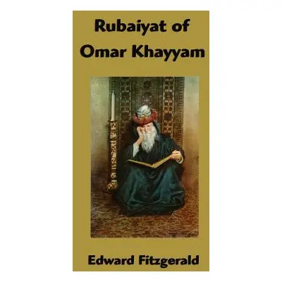 "Rubaiyat of Omar Khayyam" - "" ("Fitzgerald Edward")