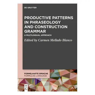 "Productive Patterns in Phraseology and Construction Grammar" - "" ("No Contributor")