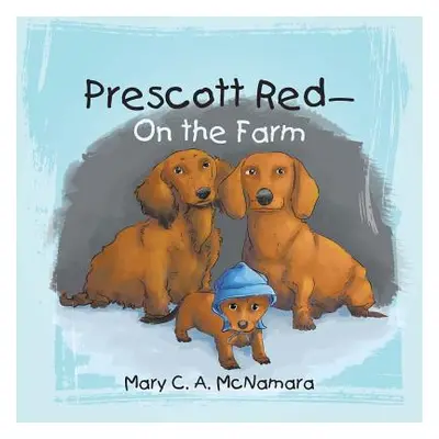 "Prescott Red-On the Farm" - "" ("McNamara Mary C. a.")