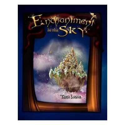 "Enchantment in the Sky" - "" ("Lane Tera")