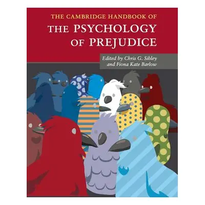 "The Cambridge Handbook of the Psychology of Prejudice" - "" ("Sibley Chris G.")