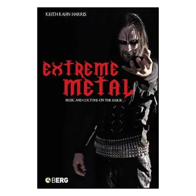 "Extreme Metal" - "" ("Kahn-Harris Keith")