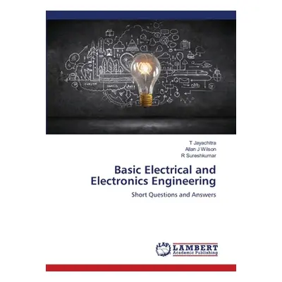 "Basic Electrical and Electronics Engineering" - "" ("Jayachitra T.")