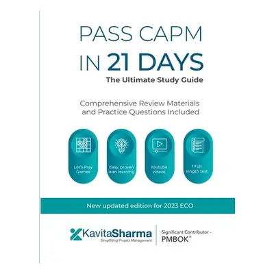 "Pass CAPM in 21 Days - the Ultimate Study Guide" - "" ("Sharma Kavita")