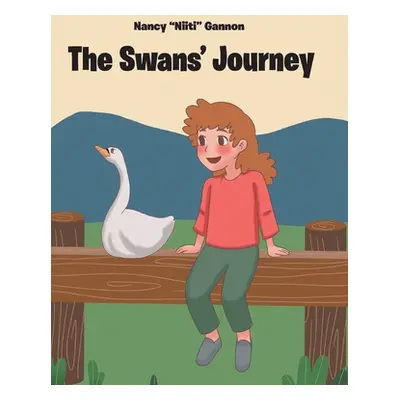 "The Swans' Journey" - "" ("Gannon Nancy Niiti")