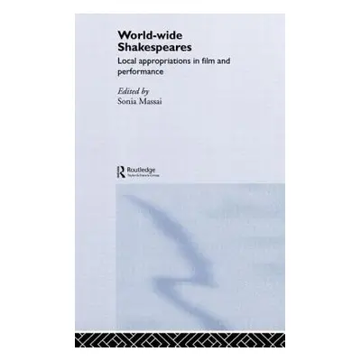 "World-Wide Shakespeares: Local Appropriations in Film and Performance" - "" ("Massai Sonia")