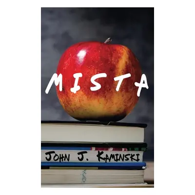 "Mista" - "" ("Kaminski John J.")