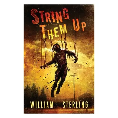 "String Them Up" - "" ("Sterling William")