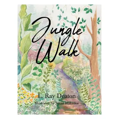 "Jungle Walk" - "" ("Deaton L. Ray")