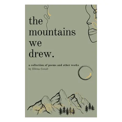 "The Mountains We Drew" - "" ("Coxall Ellie")