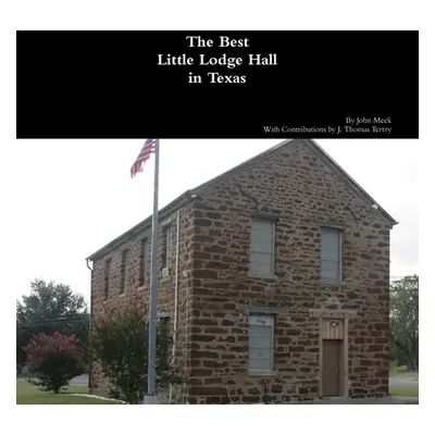 "The Best Little Lodge Hall in Texas" - "" ("Meek John")