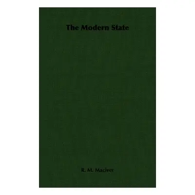 "The Modern State" - "" ("Maciver R. M.")