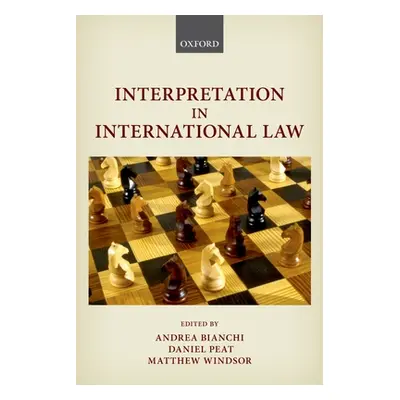 "Interpretation in International Law" - "" ("Bianchi Andrea")