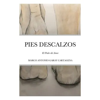 "Pies Descalzos" - "" ("Garay Cartagena Marco Antonio")