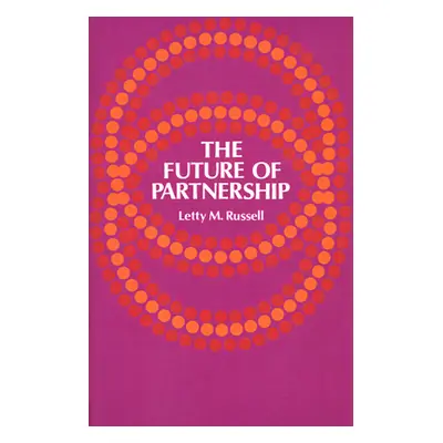 "The Future of Partnership" - "" ("Russell Letty M.")