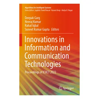 "Innovations in Information and Communication Technologies: Proceedings of Iciict 2022" - "" ("G