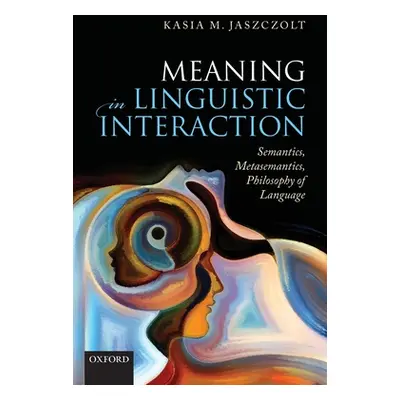 "Meaning in Linguistic Interaction: Semantics, Metasemantics, Philosophy of Language" - "" ("Jas