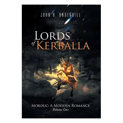 "Lords of Kerballa: Volume One" - "" ("Underhill John H.")