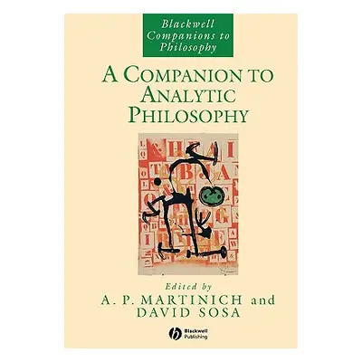 "A Companion to Analytic Philosophy" - "" ("Martinich A. P.")