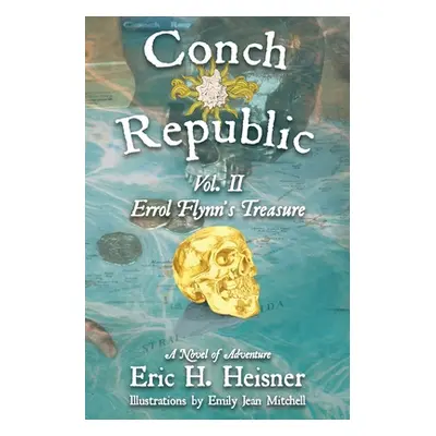 "Conch Republic vol. 2, Errol Flynn's Treasure" - "" ("Mitchell Emily Jean")