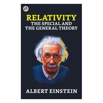 "Relativity: The Special and the General" - "" ("Einstein Albert")