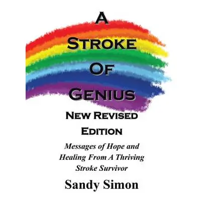 "A Stroke of Genius: New and Revised Edition" - "" ("Simon Sandy")