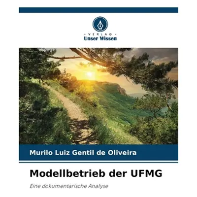 "Modellbetrieb der UFMG" - "" ("Oliveira Murilo Luiz Gentil de")